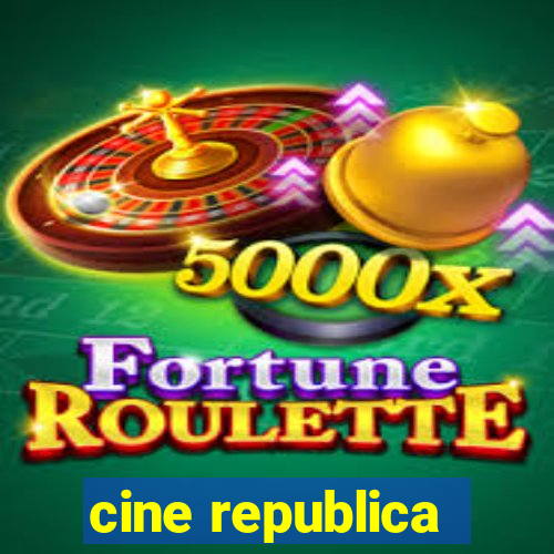 cine republica